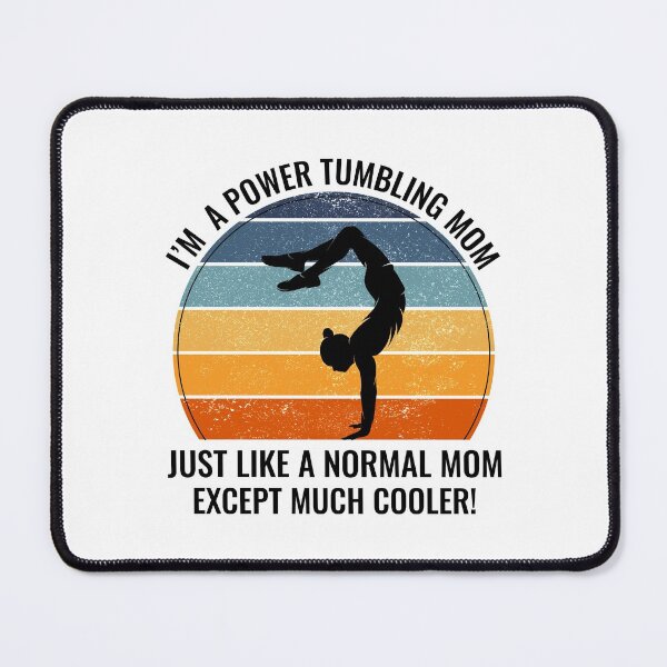 Item preview, Power Tumbling Mom Gymnastics Gymnast Mother designed and sold by TastefulTees.