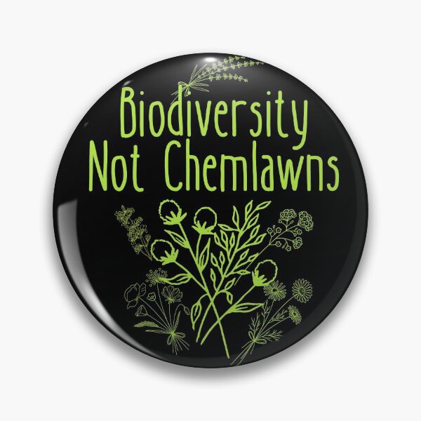Item preview, Biodiversity Not Chemlawns Green Design designed and sold by EarthArtDesigns.