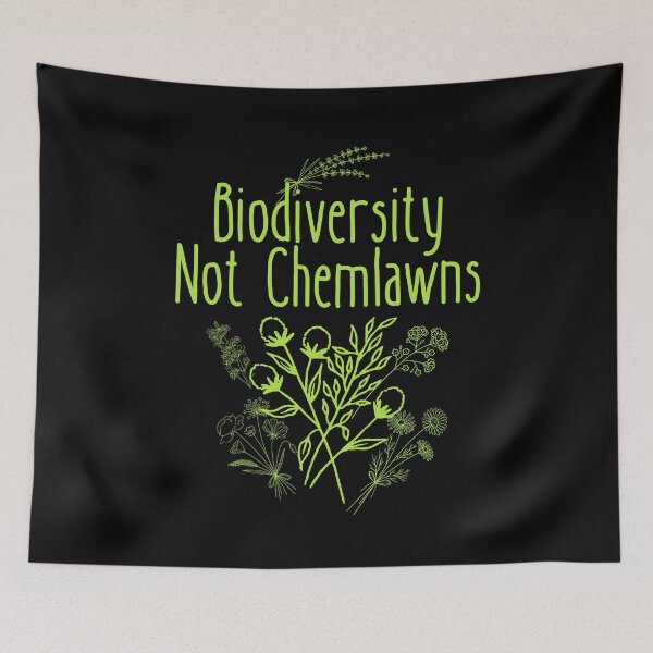 Item preview, Biodiversity Not Chemlawns Green Design designed and sold by EarthArtDesigns.