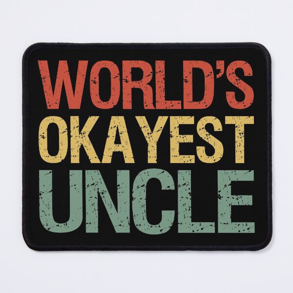 Item preview, World's Okayest Uncle I designed and sold by Lemon Pepper.