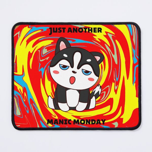 Item preview, Just Another Manic Monday | Graphic Husky Quote Design designed and sold by D-Shirt-More.
