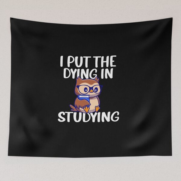 Item preview, I Put the Dying in Studying_   school    teacher  designed and sold by ANAS    HO.