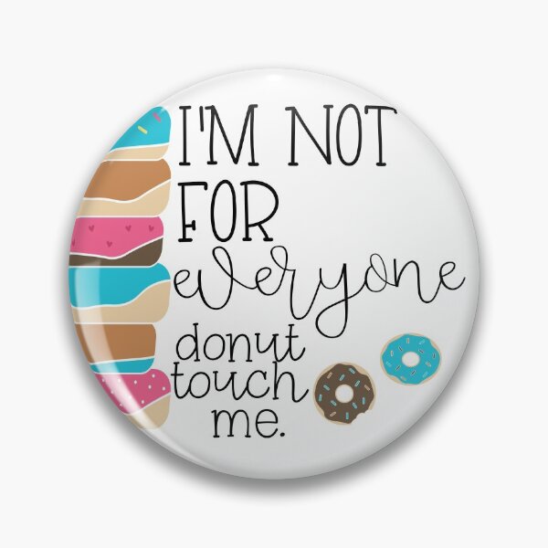 Item preview, Donut touch me  designed and sold by ImpulseTreasure.