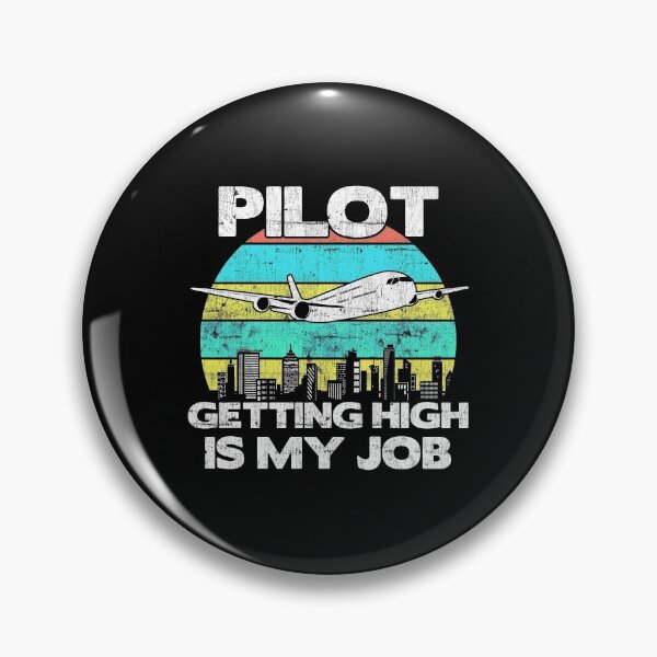 Item preview, Pilot Getting High Is My Job - Aviation Flight Attendance product designed and sold by theodoros20.