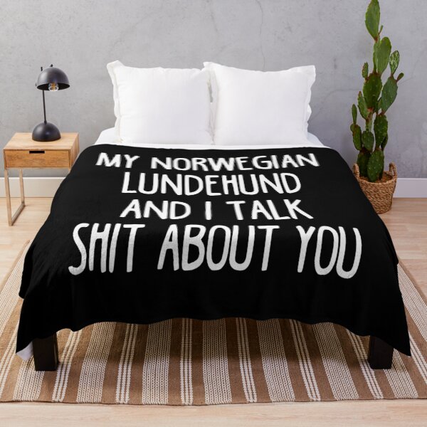 Item preview, My Norwegian Lundehund And I Talk Shit About You designed and sold by clickmostro.