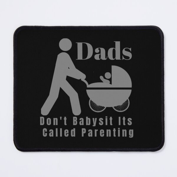 Item preview, Dads Dont Babysit Its Called Parenting designed and sold by Reddiamond3 ⭐⭐⭐⭐⭐.