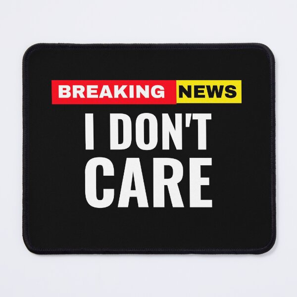 Item preview, Breaking News I Don't Care designed and sold by DiscGolfTees.