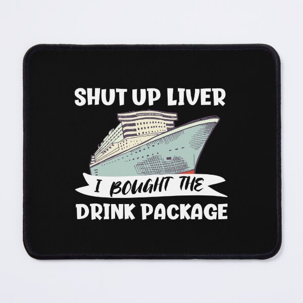 Item preview,  I Bought The Drink Package designed and sold by GetLeaux.