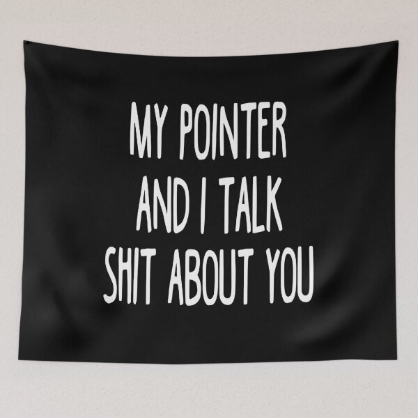 Item preview, My Pointer And I Talk Shit About You designed and sold by clickmostro.