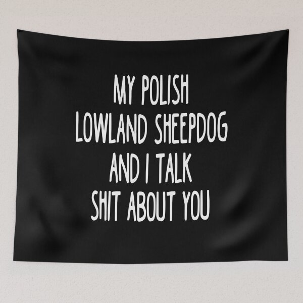 Item preview, My Polish Lowland Sheepdog And I Talk Shit About You designed and sold by clickmostro.
