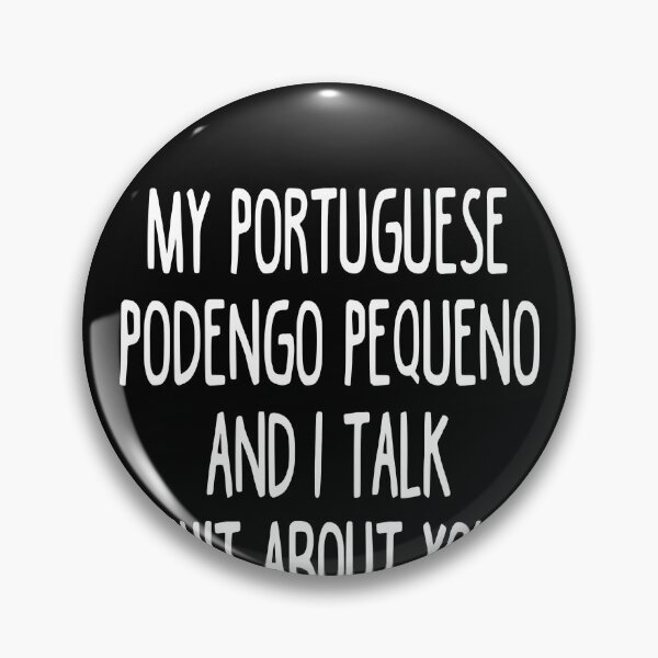 Item preview, My Portuguese Podengo Pequeno And I Talk Shit About You designed and sold by clickmostro.