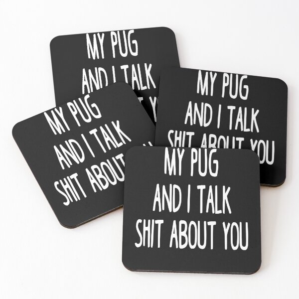 Item preview, My Pug And I Talk Shit About You designed and sold by clickmostro.