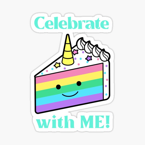 Unicorn Rainbow Birthday Cake, Celebrate With Me, It's My Birthday Unicorn Rainbow Birthday Cake, Celebrate With Me, It's My Birthday