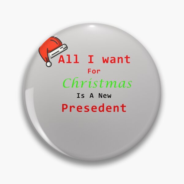 Item preview, All I Want For Christmas Is A New President designed and sold by Bluefish2000.