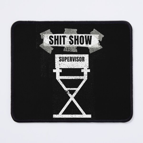 Item preview, Shit Show Supervisor designed and sold by Manoroma.