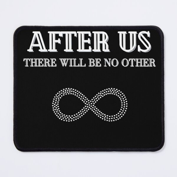 Item preview, AFTER US, IT WILL BE NO OTHER designed and sold by TheHardest.