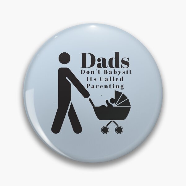 Item preview, Dads Dont Babysit Its Called Parenting designed and sold by Reddiamond3 ⭐⭐⭐⭐⭐.