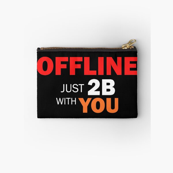 Item preview, Offline just 2b with you designed and sold by Bruno Rosa.
