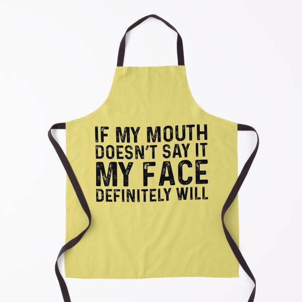 Item preview, If My Mouth Doesn't Say It My Face Definitely Will designed and sold by kamrankhan.
