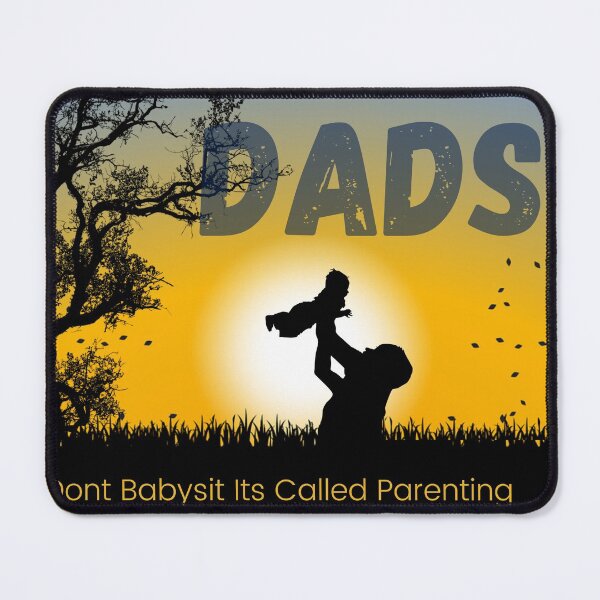 Item preview, Dads Dont Babysit Its Called Parenting designed and sold by Reddiamond3 ⭐⭐⭐⭐⭐.