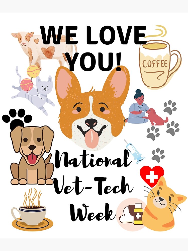 "National Vet tech week We love you!" Poster for Sale by marktaylor