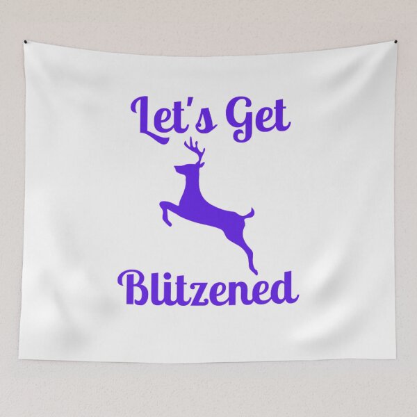 Item preview, Let's Get Blitzened designed and sold by NxtLvlDsgns.