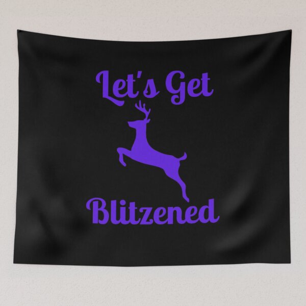 Item preview, Let's Get Blitzened designed and sold by NxtLvlDsgns.