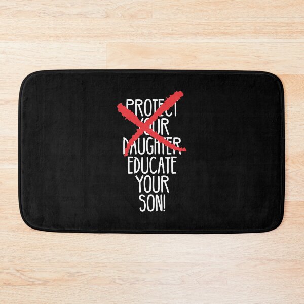 Item preview, Protect your daughter - NO - Educate your son! It's high time we understand that its not about taking away your daughter's liberties. It's about teaching him to know what's wrong! designed and sold by crazycollective.