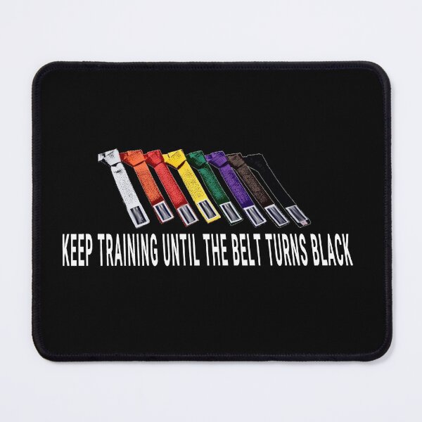Item preview, Keep Training Until The Belt Turns Black designed and sold by nasani.