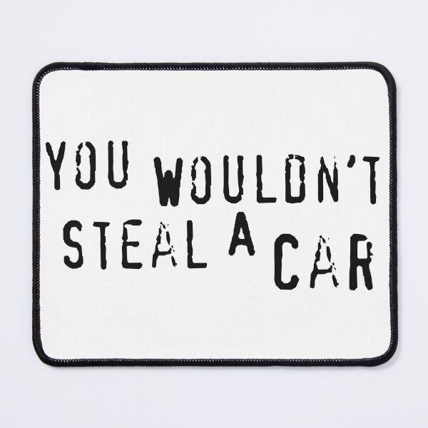 Item preview, You Wouldn't Steal a Car designed and sold by QuinnGinger.