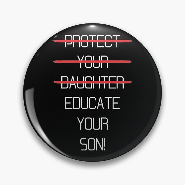 Item preview, Protect your daughter - NO - Educate your son! It's high time we understand that its not about taking away your daughter's liberties. It's about teaching him to know what's wrong! designed and sold by crazycollective.