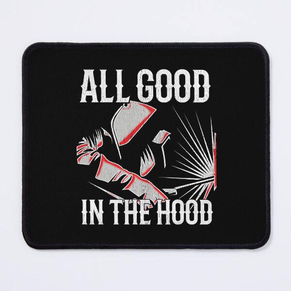 Item preview, Welder All Good In The Hood designed and sold by kudostees.