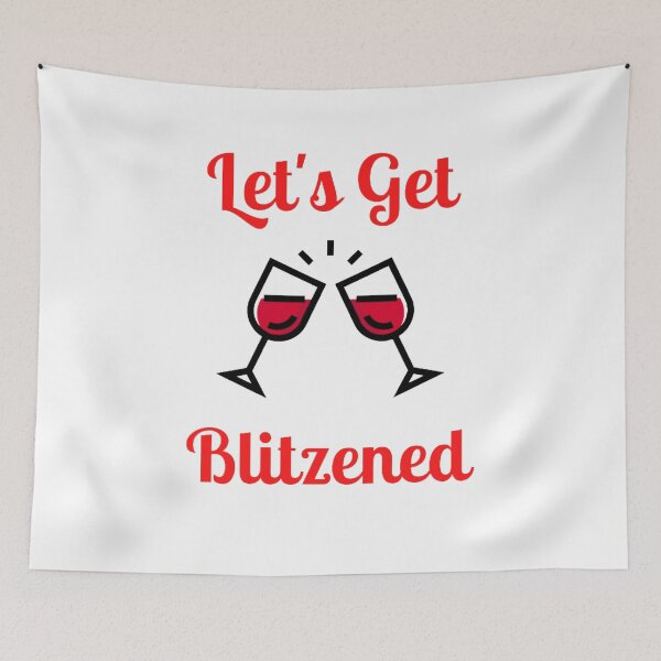 Item preview, Let's Get Blitzened designed and sold by NxtLvlDsgns.