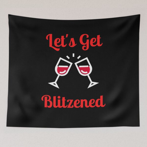 Item preview, Let's Get Blitzened designed and sold by NxtLvlDsgns.
