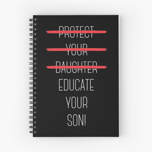 Item preview, Protect your daughter - NO - Educate your son! It's high time we understand that its not about taking away your daughter's liberties. It's about teaching him to know what's wrong! designed and sold by crazycollective.