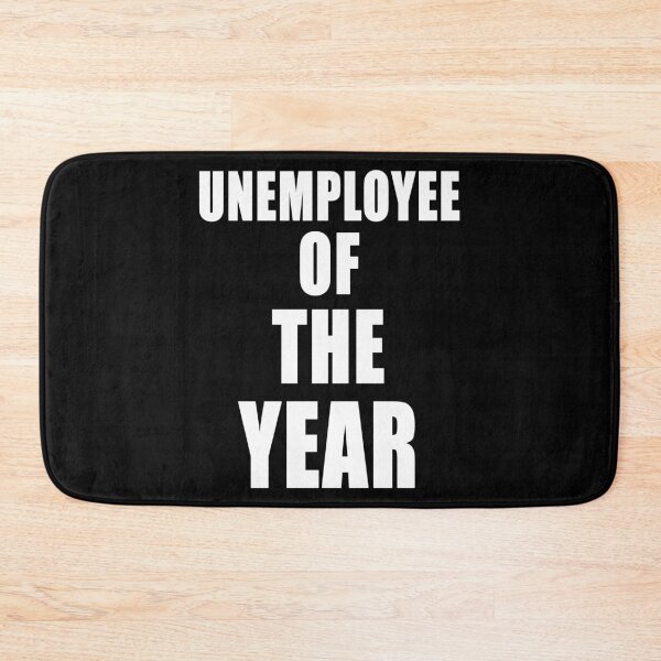Item preview, Unemployee Of The Year Great Resignation Workers Rights Funny Unemployed designed and sold by Jason Gilbert.