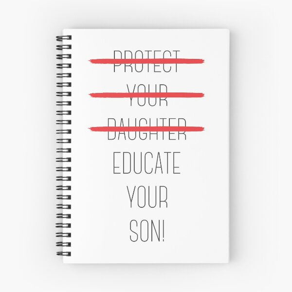 Item preview, Protect your daughter - NO - Educate your son! It's high time we understand that its not about taking away your daughter's liberties. It's about teaching him to know what's wrong! designed and sold by crazycollective.