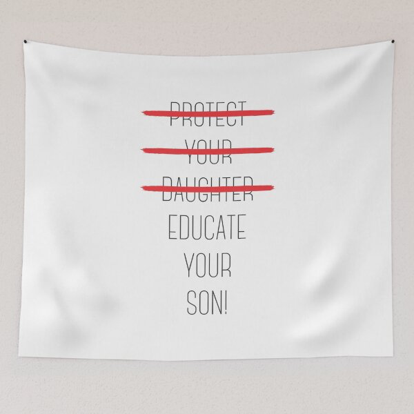 Item preview, Protect your daughter - NO - Educate your son! It's high time we understand that its not about taking away your daughter's liberties. It's about teaching him to know what's wrong! designed and sold by crazycollective.