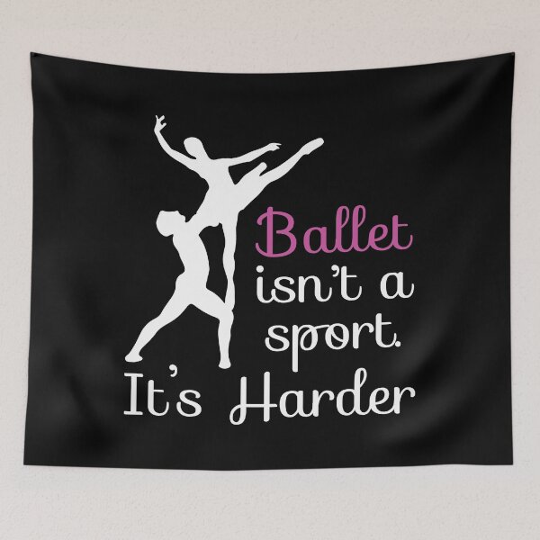 Item preview, Ballet Isn't a Sport It's Harder - Cute Girly Ballet Dancer Design Gift Idea For Ballerina designed and sold by Prince - Bestseller ★★★★★.