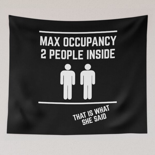 Item preview, Max Occupancy 2 People That Is What She Said designed and sold by ProjecTees.