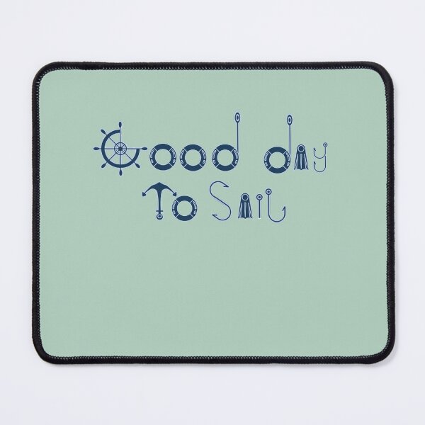 Item preview, Good Day To Sail.... designed and sold by mooys.