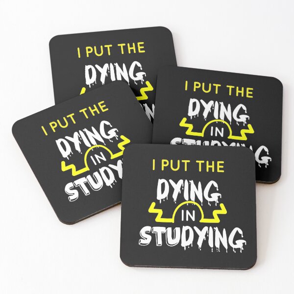 Item preview, I Put The Dying In Studying designed and sold by AmeliaStore1.