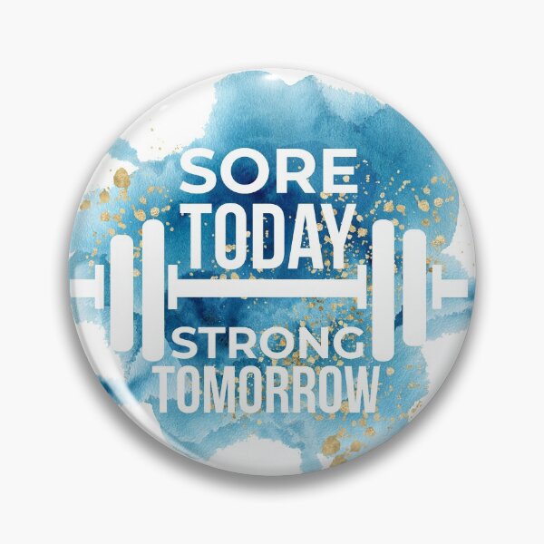 Item preview, Sore Today Strong Tomorrow - Motivational Design designed and sold by Psych-odyssey.