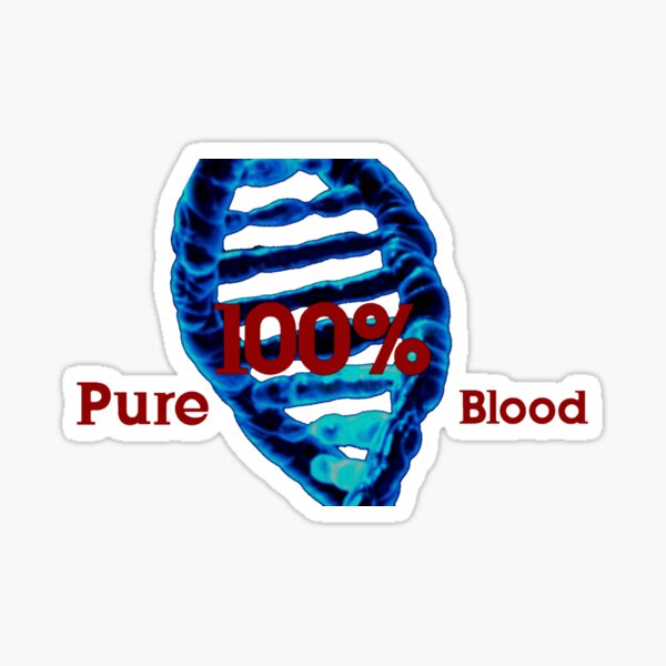 100% Pure Blood,  Sticker