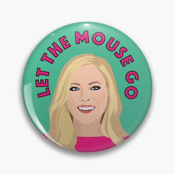 Item preview, SUTTON STRACKE  |  Let The Mouse Go  |  RHOBH (Real Housewives of Beverly Hills) designed and sold by TheBoyHeroine.