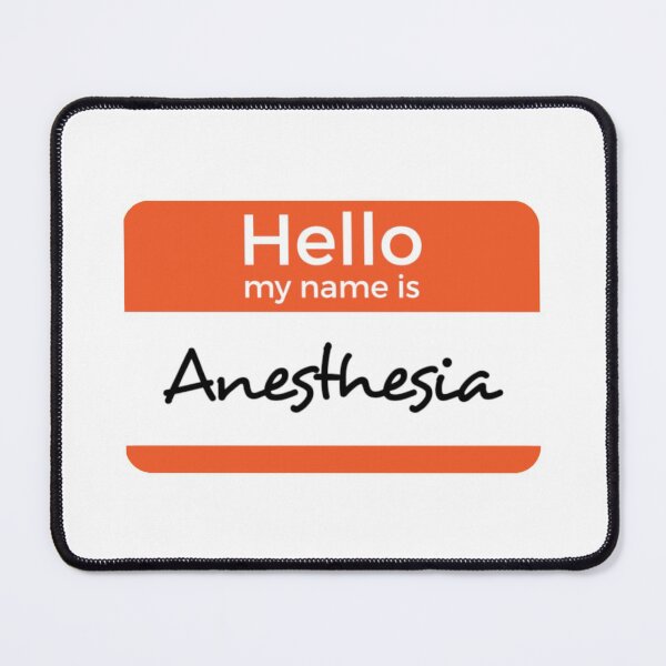 Item preview, Hello My Name is Anesthesia designed and sold by VersiMerch.