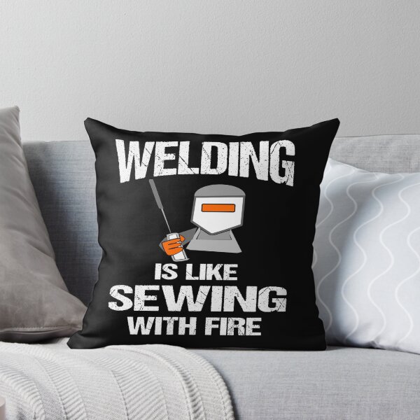 Item preview, Welding Is Like Sewing With Fire Funny Welder designed and sold by Jmack40.