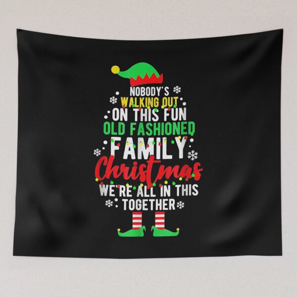Item preview, Nobody's Walking Out On This Fun Old Family Christmas Xmas designed and sold by diesonlost.