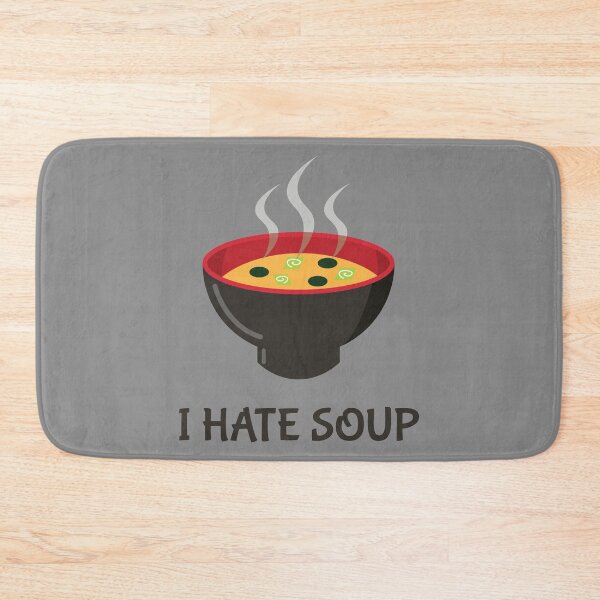 Item preview, I Hate Soup designed and sold by Blok45.