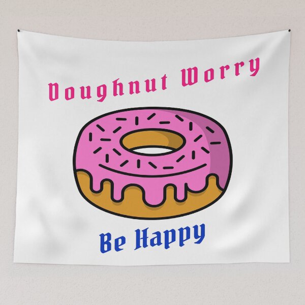 Item preview, Doughnut Worry - Be Happy designed and sold by LMcDs.